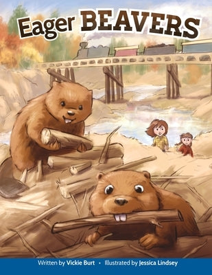 Eager Beavers by Burt, Vicky