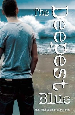 The Deepest Blue by Justesen, Kim Williams