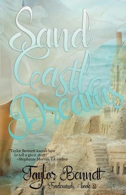 Sand Castle Dreams by Bennett, Taylor