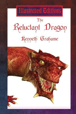 The Reluctant Dragon (Illustrated Edition) by Grahame, Kenneth