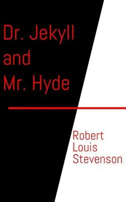 Dr. Jekyll and Mr. Hyde by Stevenson, Robert Louis
