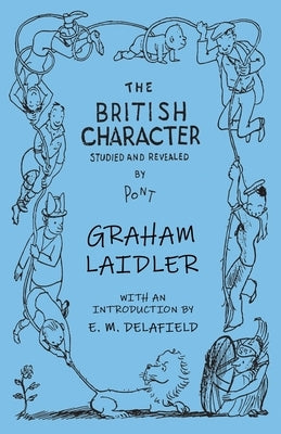 The British Character - Studied and Revealed by Laidler, Graham