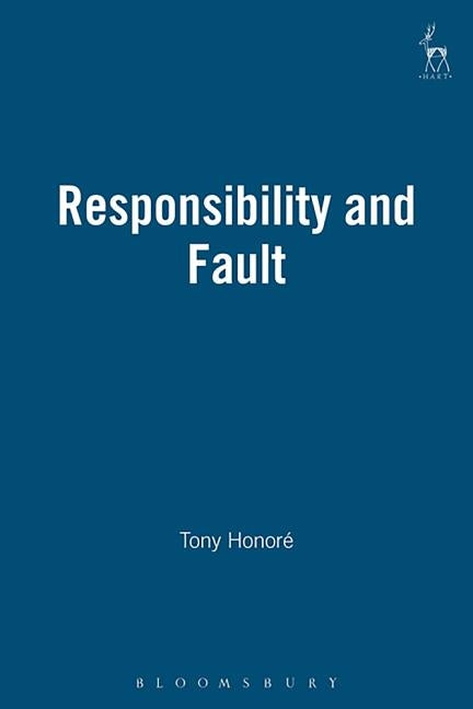 Responsibility and Fault by Honor, Tony