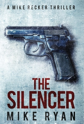 The Silencer by Ryan, Mike