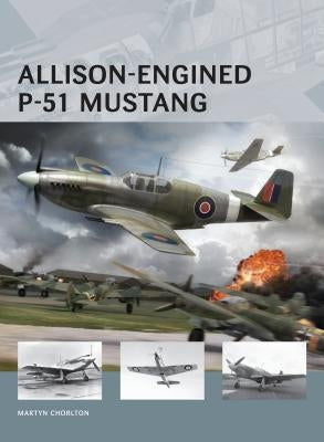 Allison-Engined P-51 Mustang by Chorlton, Martyn