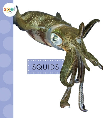 Squids by Schuh, Mari C.