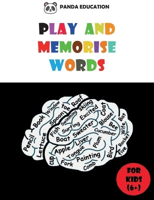 Play and Memorise Words: Vocabulary workbook for kids, Fun exercises and Games to help children learn English (word search, puzzles, crossword by Activity Books for Kids, Panda Education