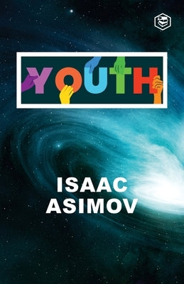 Youth by Asimov, Isaac