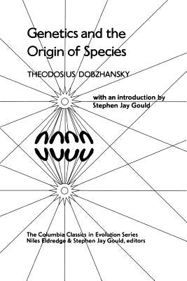 Genetics and the Origin of Species by Dobzhansky, Theodosius