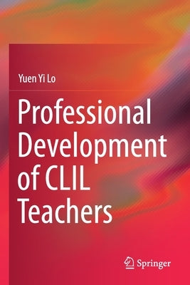 Professional Development of CLIL Teachers by Lo, Yuen Yi