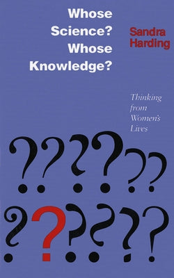 Whose Science? Whose Knowledge?: A Friend of Virtue by Harding, Sandra