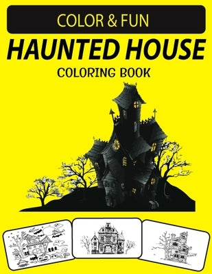 Haunted House Coloring Book: An Excellent Funny Halloween Haunted House Coloring Book for Adults by Press House, Black Rose