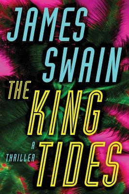 The King Tides: A Thriller by Swain, James
