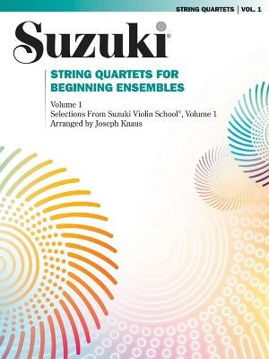 String Quartets for Beginning Ensembles, Vol 1 by Knaus, Joseph