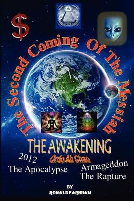 The Second Coming Of The Messiah: The Awakening by Farnham, Ronald Russell