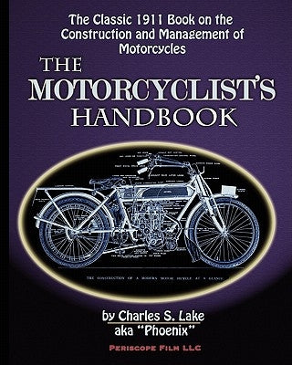 The Motorcyclist's Handbook by Lake, Charles S.