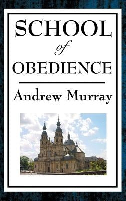 School of Obedience by Murray, Andrew