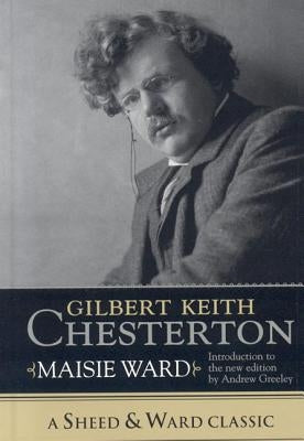 Gilbert Keith Chesterton by Ward, Maisie
