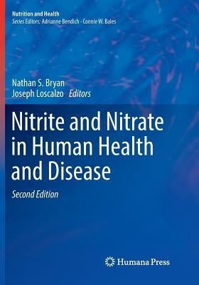 Nitrite and Nitrate in Human Health and Disease by Bryan, Nathan S.