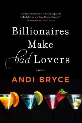 Billionaires Make Bad Lovers by Bryce, Andi