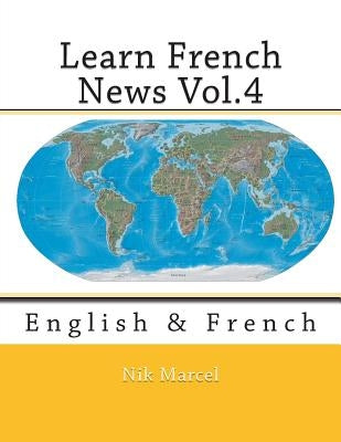 Learn French News Vol.4: English & French by Marcel, Nik