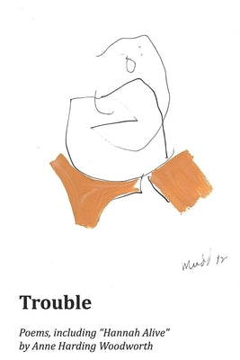 Trouble by Woodworth, Anne Harding
