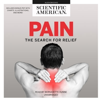 Pain: The Search for Relief by Scientific American