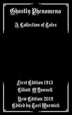 Ghostly Phenomena: A Collection of Tales by Warwick, Tarl