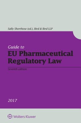 Guide to Eu Pharmaceutical Regulatory Law by Shorthose, Sally