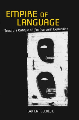 Empire of Language by Dubreuil, Laurent