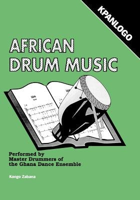 African Drum Music - Kpanlogo by Zabana, Kongo