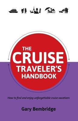 The Cruise Traveler's Handbook by Bembridge, Gary