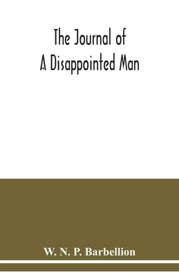 The journal of a disappointed man by N. P. Barbellion, W.