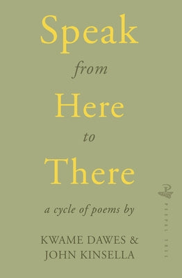 Speak from Here to There by Dawes, Kwame
