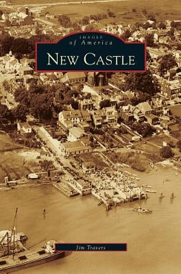 New Castle by Travers, Jim