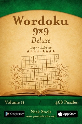 Wordoku 9x9 Deluxe - Easy to Extreme - Volume 11 - 468 Logic Puzzles by Snels, Nick