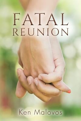 Fatal Reunion by Malovos, Ken