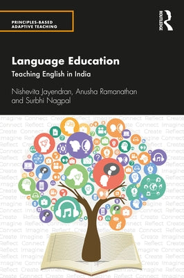 Language Education: Teaching English in India by Jayendran, Nishevita
