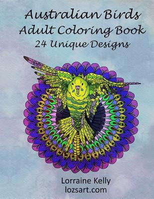 Australian Birds Adult Coloring Book: 24 Unique Designs by Kelly, Lorraine T.