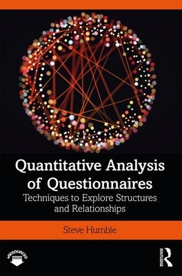 Quantitative Analysis of Questionnaires: Techniques to Explore Structures and Relationships by Humble, Steve