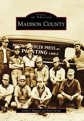 Madison County by Higgins, Linda J.
