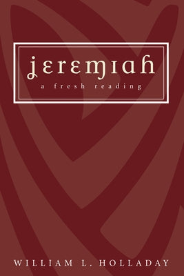 Jeremiah by Holladay, William L.