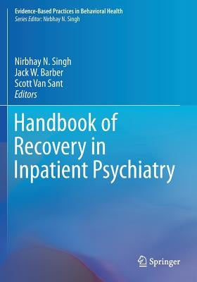 Handbook of Recovery in Inpatient Psychiatry by Singh, Nirbhay N.