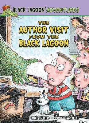 The Author Visit from the Black Lagoon by Thaler, Mike