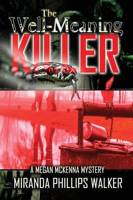 The Well-Meaning Killer: A Megan McKenna mystery by Walker, Miranda Phillips