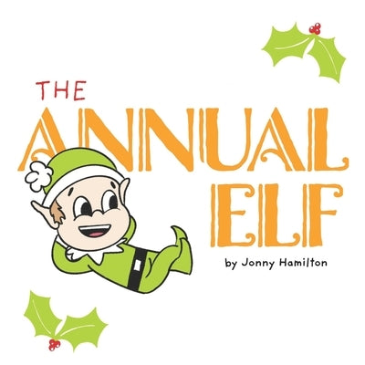 The Annual Elf by Hamilton, Jonny