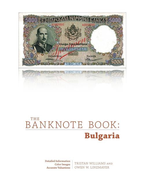 The Banknote Book: Bulgaria by Linzmayer, Owen