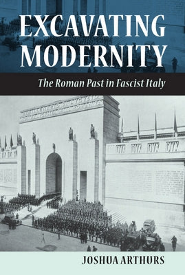 Excavating Modernity by Arthurs, Joshua