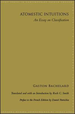 Atomistic Intuitions by Bachelard, Gaston