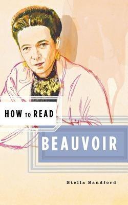 How to Read Beauvoir by Sandford, Stella